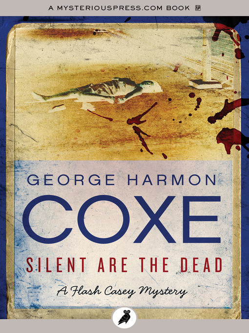 Title details for Silent Are the Dead by George Harmon Coxe - Available